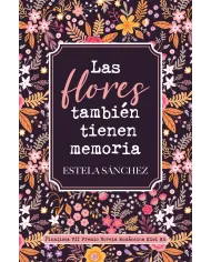 Las flores también tienen memoria