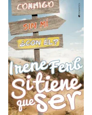 Si tiene que ser