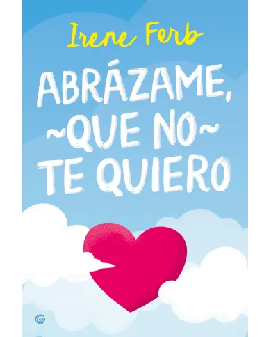Abrázame, que no te quiero