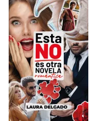 Esta NO es otra novela romántica