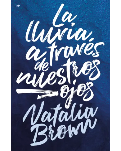 La lluvia a través de nuestros ojos